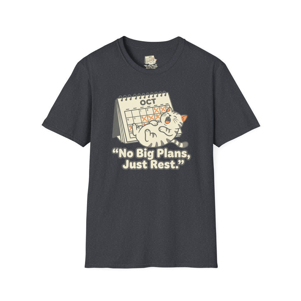No Big Plans Just Rest T-Shirt