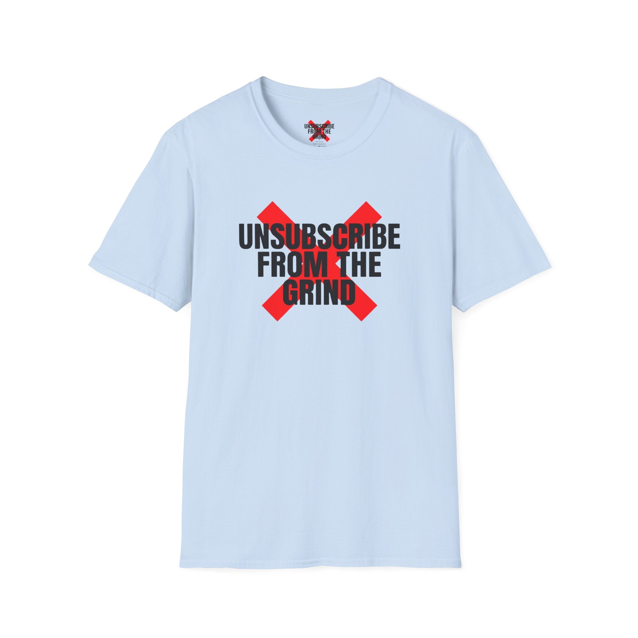 Unsubscribe From The Grind T-Shirt