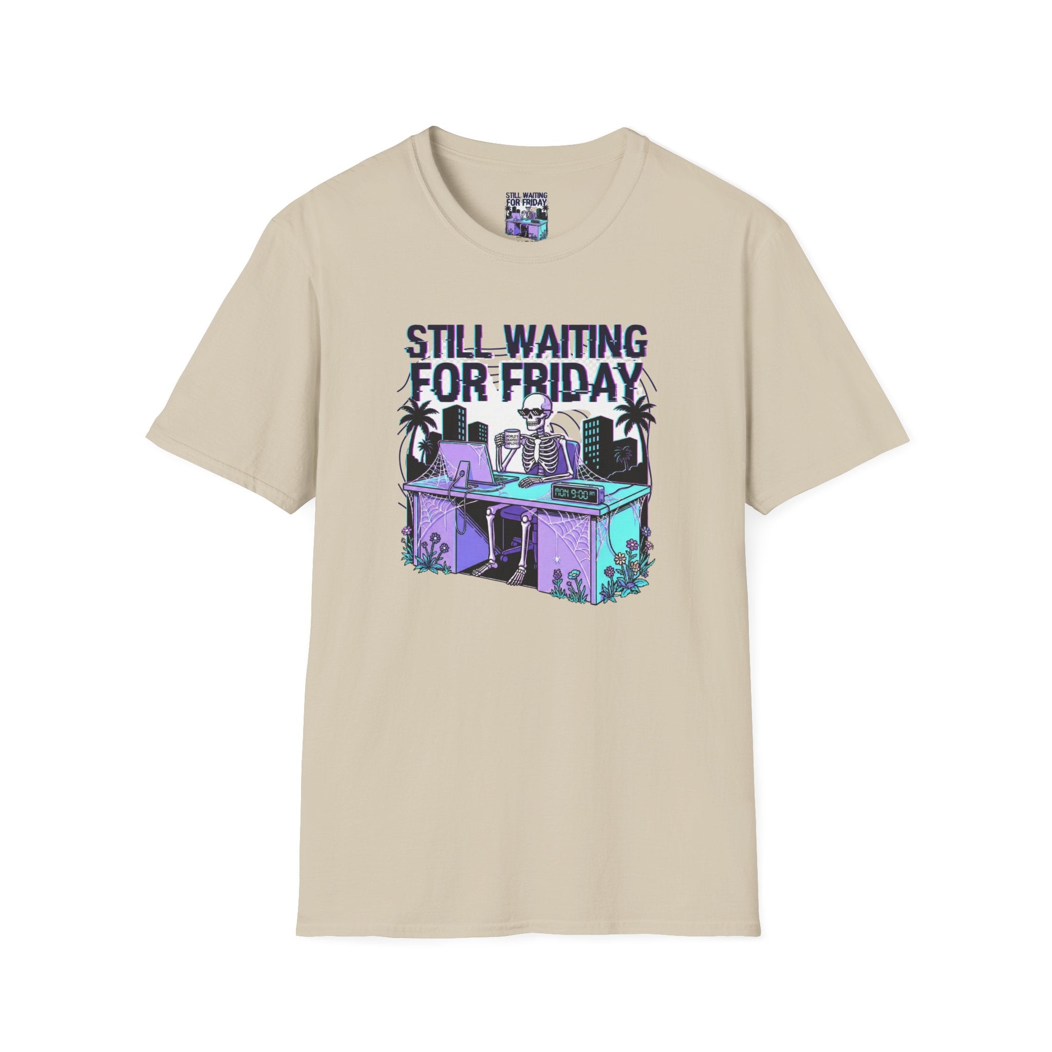 Still Waiting For Friday T-Shirt