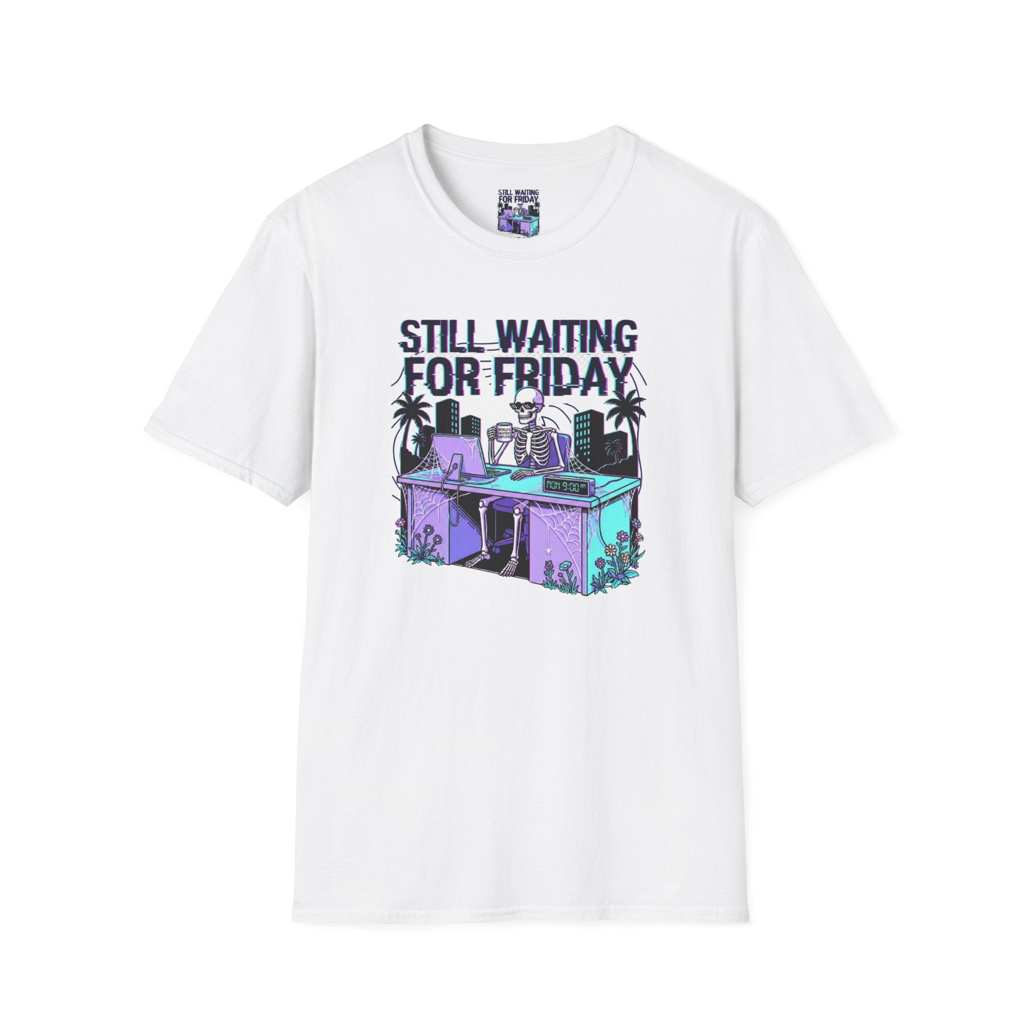 Still Waiting For Friday T-Shirt