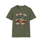Im Not Lazy Im Anti-Hustle T-Shirt