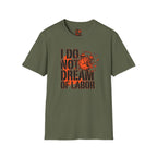 I Do Not Dream Of Labor T-Shirt