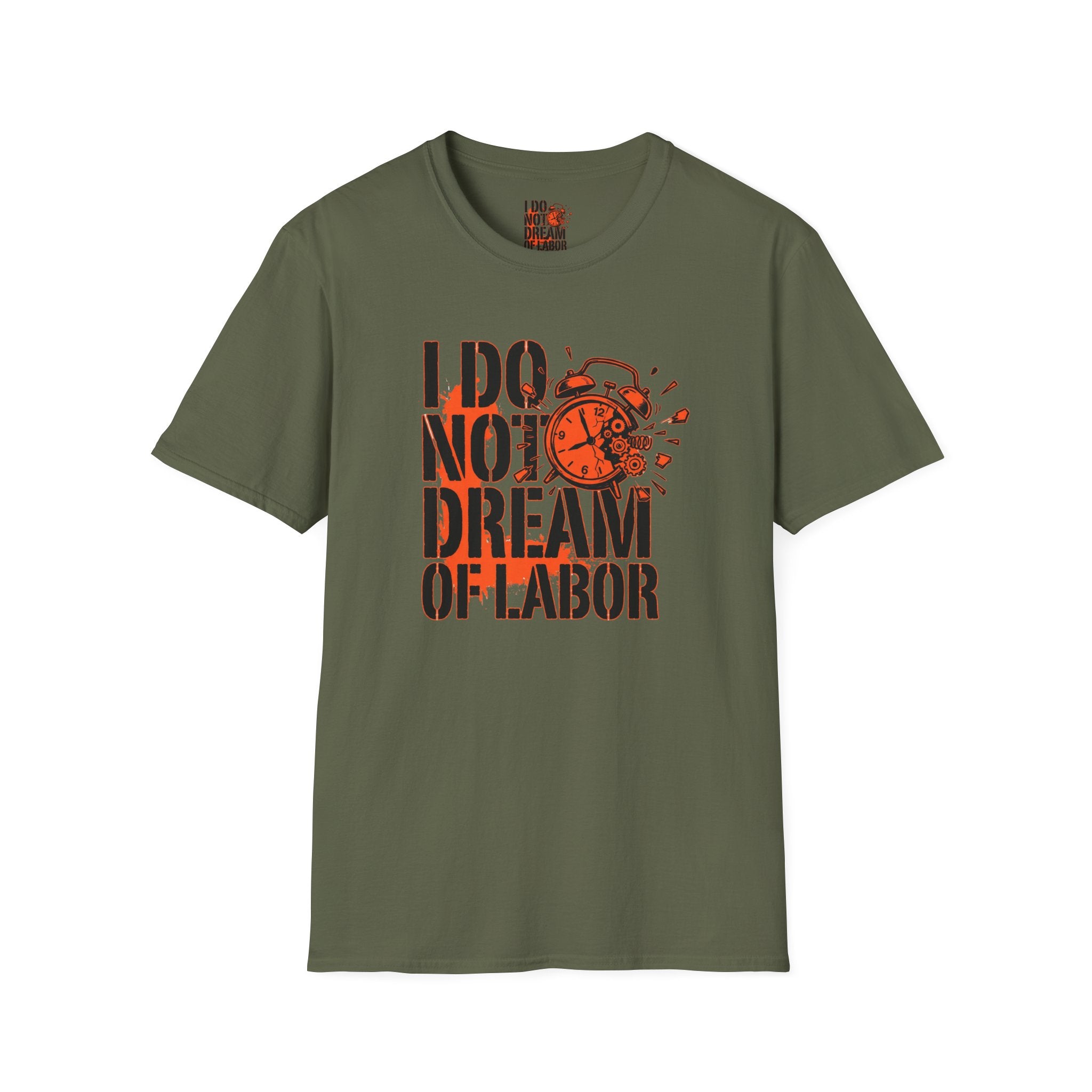 I Do Not Dream Of Labor T-Shirt