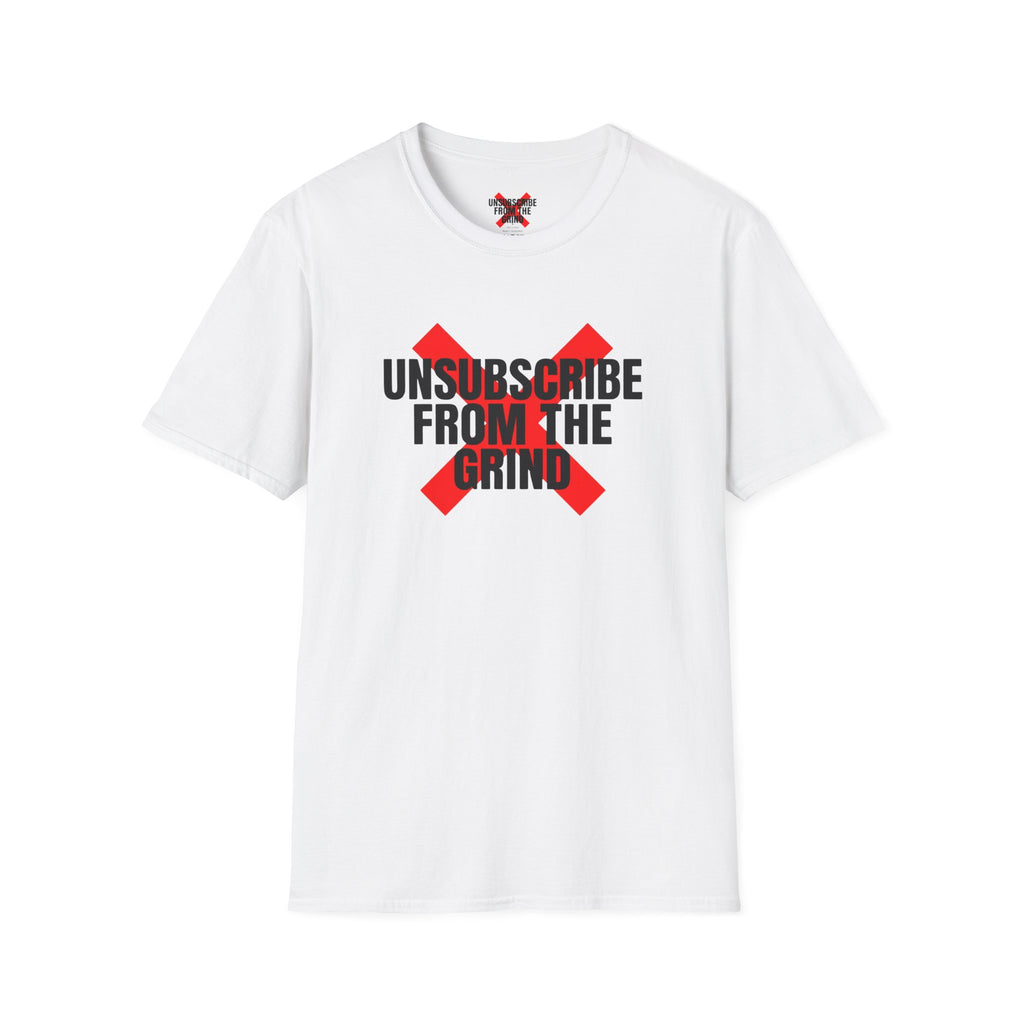 Unsubscribe From The Grind T-Shirt