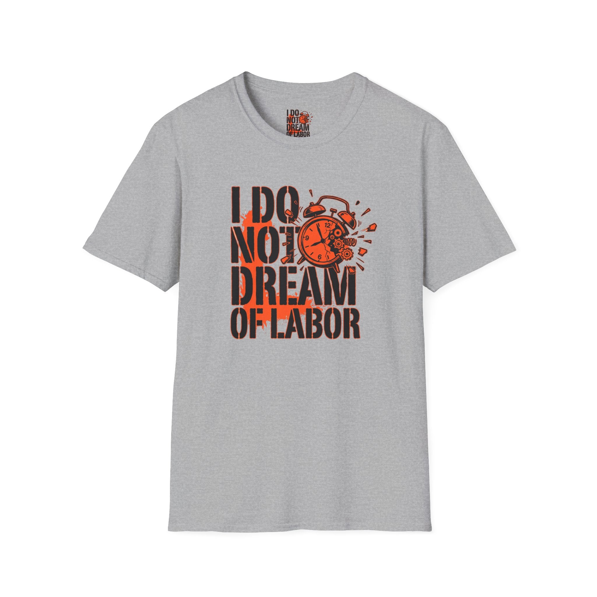 I Do Not Dream Of Labor T-Shirt