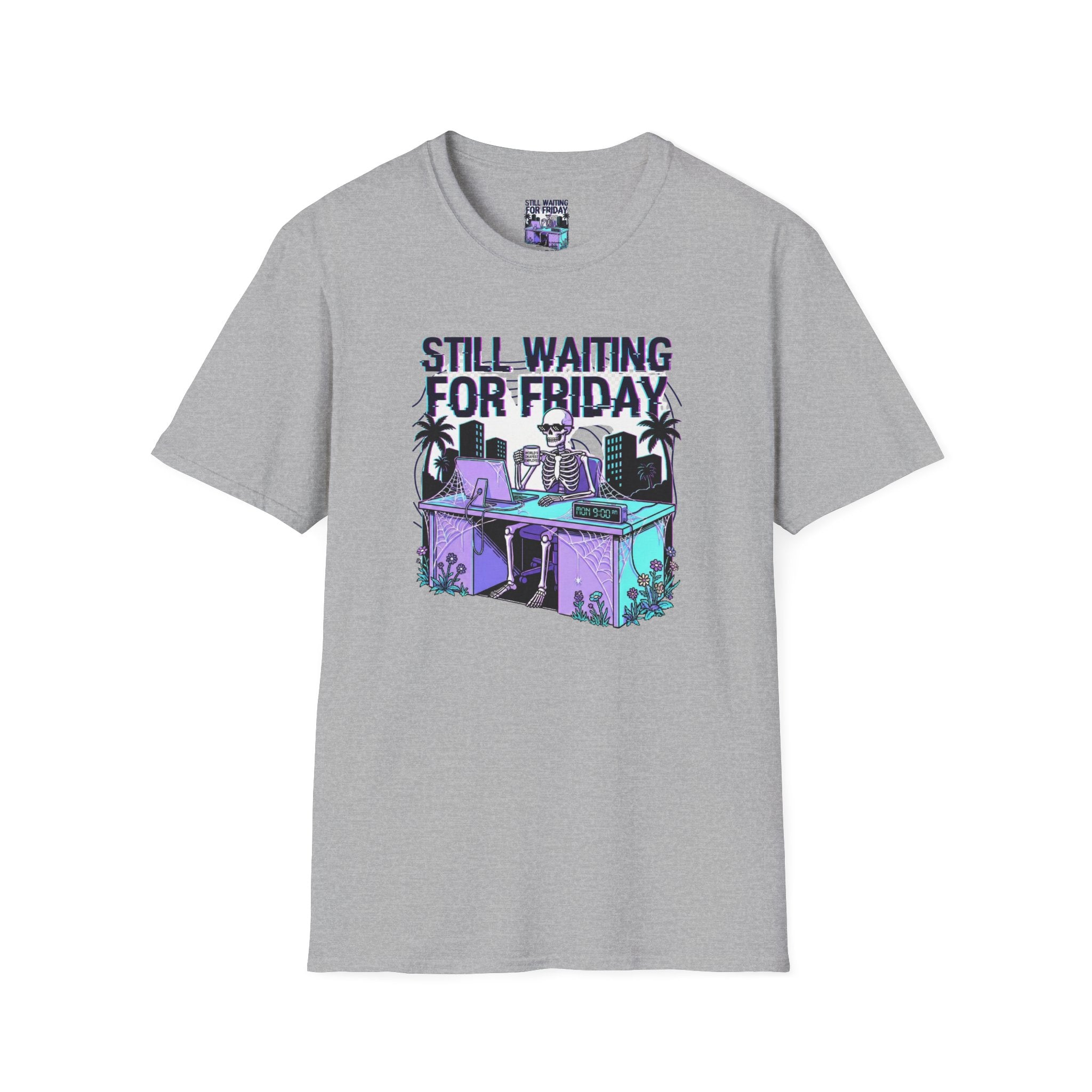 Still Waiting For Friday T-Shirt