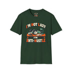 Im Not Lazy Im Anti-Hustle T-Shirt